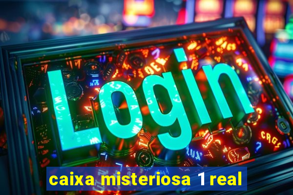 caixa misteriosa 1 real